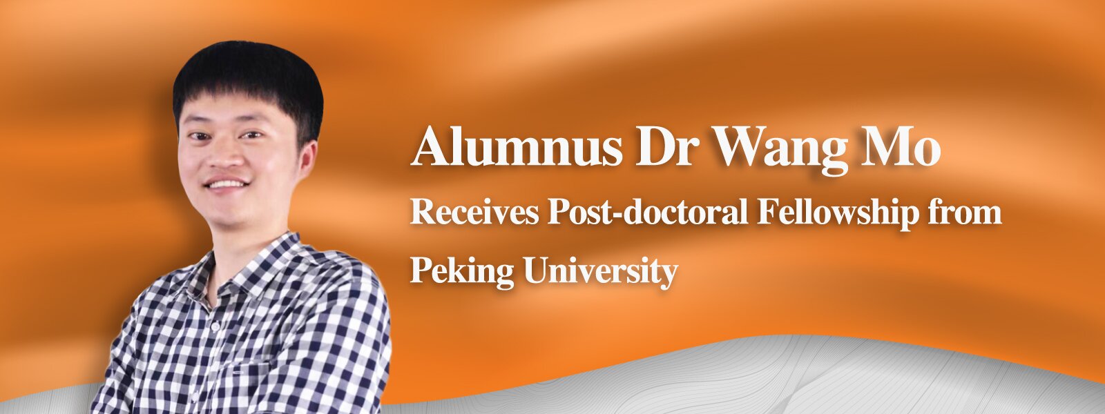 Alumnus Dr Wang Mo Receives Post-doctoral Fellowship from Peking University
