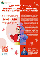 "Consumed by Affects: Kwentong Jollibee [Jollibee Stories] and the Formation of Intimate Publics" by Jeremy De Chavez (University of Macau)   thumbnail